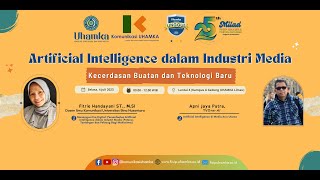 Artificial Intelligence dalam Industri Media "Kecerdasan Buatan dan Teknologi Baru" | FISIP UHAMKA