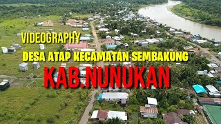 Landscape desa Atap,Kecamatan Sembakung,Kabupaten Nunukan,Kalimantan utara.