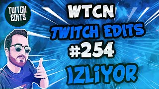 wtcN Twitch Edits 254 İzliyor [Ortaya Karışık Komik Anlar #254]