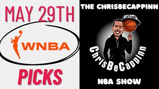 May 29 | NBA Playoffs + WNBA Bets | Free Picks + Predictions | ChrisBeCappinn NBA Show