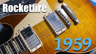 Rocketfire 1959 Humbuckers with Gibson R9