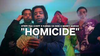 Steff Tha Cheff x Karma Da Don x MoneyMarxo - Homicide ( OFFICIAL MUSIC VIDEO )