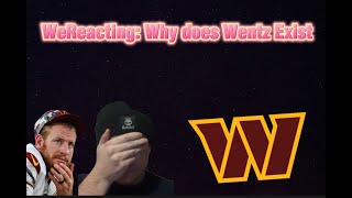 WeSportin Reacts: Why does Carson Wentz Exist