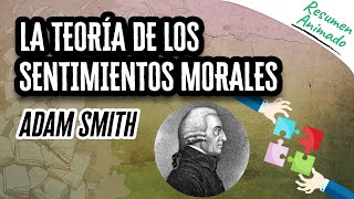 La Teoría de los Sentimientos Morales de Adam Smith | Resúmenes de Libros