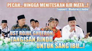 TANGISAN RINDU UNTUK SANG IBU...! || VOCAL UST ROJUL GHUFRON || ROUDOTUL JANNA || MADURACE AUDIO