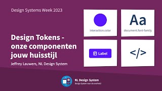 Onze componenten, jouw huisstijl: over design tokens - Jeffrey Lauwers - Design Systems Week 2023