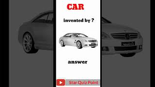 Car invented by  ? #car #invented #inventions #science #shorts