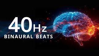 40Hz Binaural Beats, Unlock Your Mind's Potential, Optimize Your Brainpower, Enhance Concentration