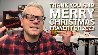 Thank You and Merry Christmas! Our Prayer for 2023