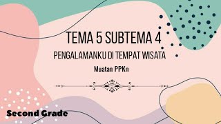 PENGAMALAN PANCASILA KE 4 DAN 5 DI TEMPAT WISATA "Tema 5 Subtema 4"