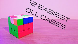 12 EASIEST OLL Cases