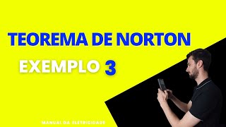 EXEMPLO 3   TEOREMA DE NORTON