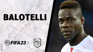 ⚽ FIFA 23 | Cómo hacer a BALOTELLI en CLUBES PRO ✅