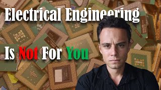 Why ELECTRICAL ENGINEERING Is Not For You?