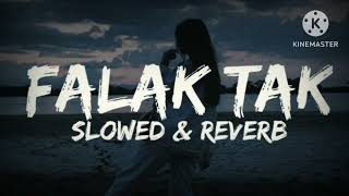 Falak Tak Chal Sath Mere|(Slowed+Reverb)|Lofi||Tashan|Akshay Kumar|Kareena kapoor