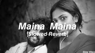 maina maina song slowed & reverb #telugu