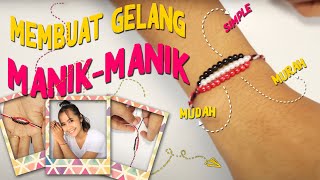 DIY MEMBUAT GELANG DARI MANIK-MANIK | BENANG WOL | KERAJINAN TANGAN