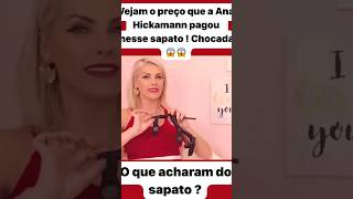 Vejam o preço que a Ana Hickmann pagou nesse sapato #entrevista #ftv #podcast #anahickmann