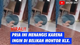 VIRAL!! PRIA INI MENANGIS KARENA INGIN MONTOR!!