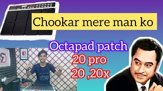 Chookar Mere Man Ko Octapad Patch Full Editing ||Octapad & Rishi