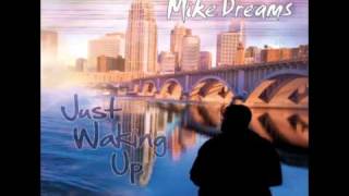 Mike Dreams - Can I Have A Second (ft. Dominoe Ch'yea)