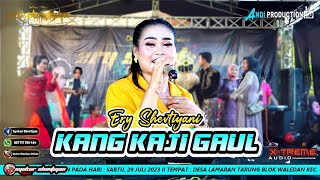 KANG KAJI GAUL - ERY SHEVTIYANI - ERY SHEVTIYANI GROUP 🔴 LAMARANTARUNG KEC CANTIGI KAB INDRAMAYU