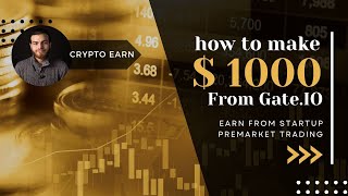 Earn Crypto From Gate.io Premarket