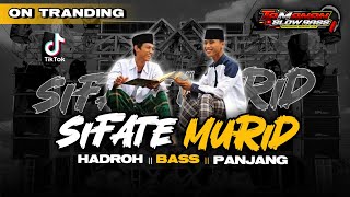 DJ SIFATE MURID || HADROH BASS SUPER NGUK PANJANG || TAMANAN SLOW BASS OFFICIAL