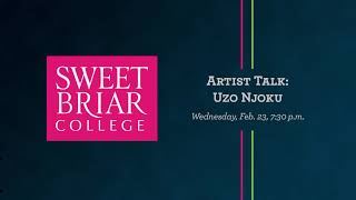 Artist Talk Uzo Njoku February 23rd, 2022