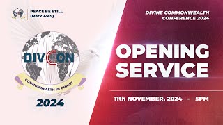 DIVINE COMMONWEALTH CONFERENCE (DIVCCON) 2024 || DAY ONE || OPENING SERVICE