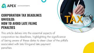 Corporation Tax Deadlines Unveiled: How to Avoid Late Filing Penalties