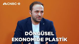 Döngüsel Ekonomide Plastik | Sürdürülebilirlik Sohbetleri 3. Bölüm