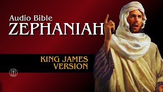 Zephaniah - King James Version (Complete Audio Bible)