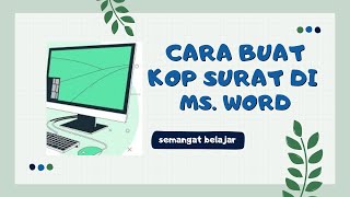 CARA MUDAH BUAT KOP SURAT DI MICROSOFT WORD. tutorial lengkap dan praktis.