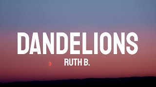 Ruth B. - Dandelions (Lyrics)