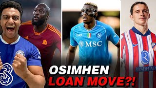 Chelsea Handle Enzo Fernandez Situation POORLY!  Osimhen LOAN   | Atletico Gallagher Talks