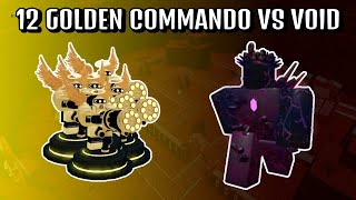 12 Golden Commando VS Void | Roblox Tower Battles