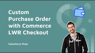 Custom Purchase Order in Commerce Cloud LWR Checkout