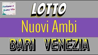 LOTTO Ambate e Ambi per le ruote BARI e VENEZIA