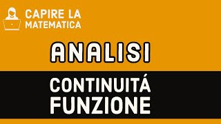 studio della cuntinuitá delle funzioni | analisi matematica | capire la matematica