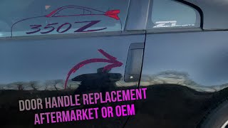 350z door handle replacement Silver to black