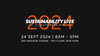 Sustainability LIVE Climate Week NYC: Connecting the Worlds Sustainability Leaders