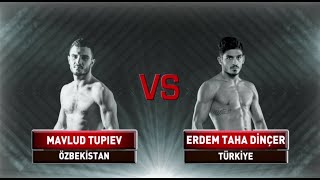 Mavlud TUPIEV vs Erdem Taha DİNÇER