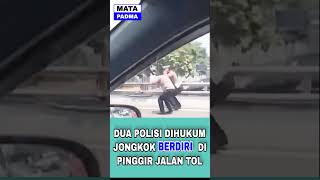 Dua Polisi Dihukum Jongkok Berdiri oleh Dua Polisi Lainnya di Pinggir Jalan Tol