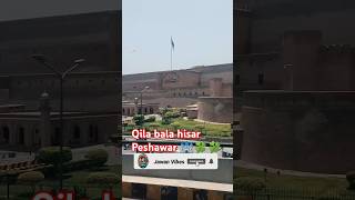 Qila bala hisar Peshawar #shorts #qilabalahisar #peshawar @JawanVibes