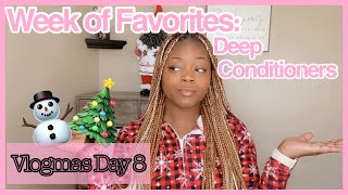 Vlogmas Day 8: Best Deep Conditioners for Natural Hair | Week of Favorites 2020 | VLOGMAS 2020