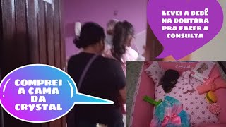 foi na doutora com a bebê + comprei a cama pra Crystal