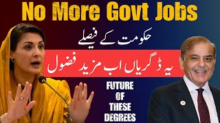 No More Govt Jobs | No Future after these Degrees