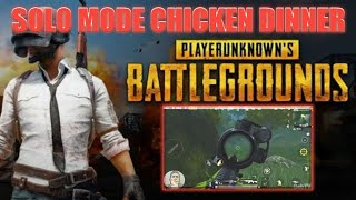 PUBG | SOLO MODE | CHICKEN DINNER