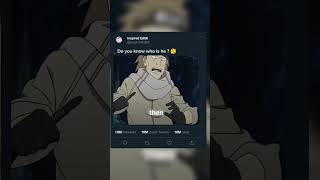 Do you know him ?🤔 || #naruto #animeshorts #shorts #viral #edit